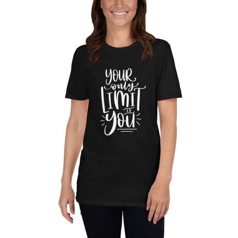 Your Only Limit is You - unisex basic softstyle t shirt black front e e c - Shujaa Designs