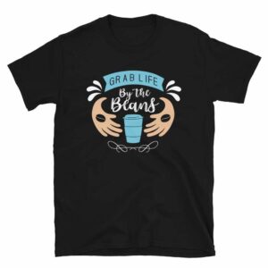 Grab Life By the Beans - unisex basic softstyle t shirt black front a b - Shujaa Designs