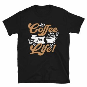Coffee for Life - unisex basic softstyle t shirt black front ac a de - Shujaa Designs