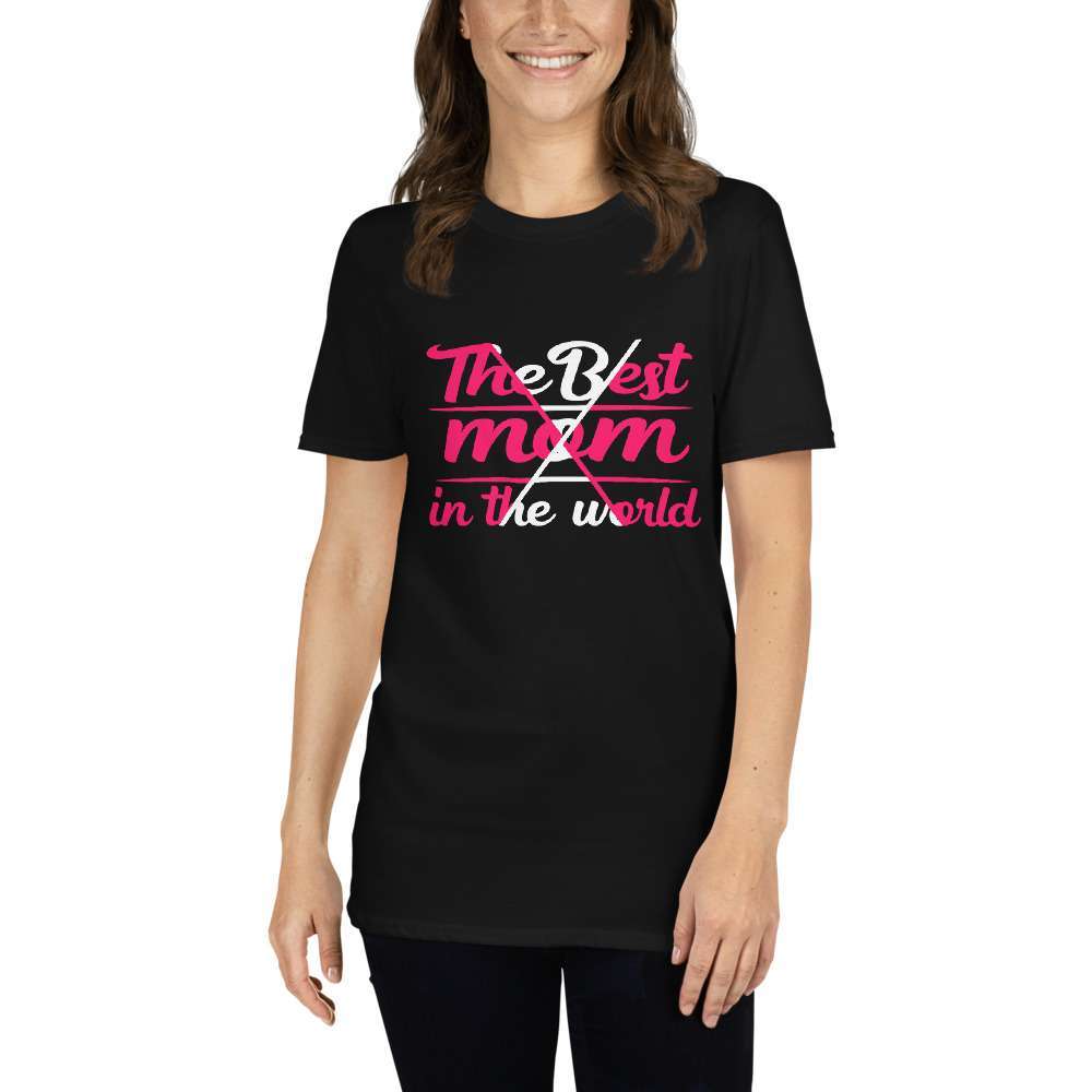 The Best Mom In The World – Mom Design Short-Sleeve Unisex T-Shirt - unisex basic softstyle t shirt black front b a b - Shujaa Designs