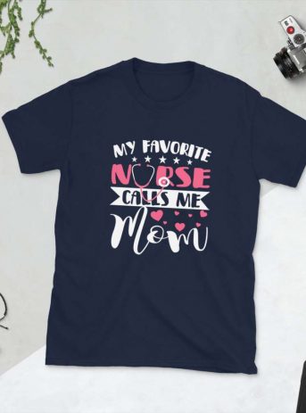 My Favorite Nurse Calls Me Mom – Nurse Design Short-Sleeve Unisex T-Shirt - unisex basic softstyle t shirt navy front b b b - Shujaa Designs