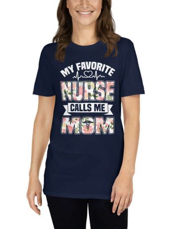 My Favorite Nurse Calls Me Mom – Nurse Design Short-Sleeve Unisex T-Shirt - unisex basic softstyle t shirt navy front b cc de - Shujaa Designs