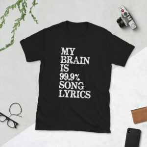 My Brain Is 99.9% Song Lyrics Short-Sleeve Unisex T-Shirt - unisex basic softstyle t shirt black front c af - Shujaa Designs
