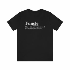 Funcle Definition T-Shirt -  - Shujaa Designs