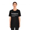 Instagram Definition T-Shirt -  - Shujaa Designs