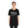 Sibling Definition T-Shirt -  - Shujaa Designs