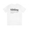 Sibling Definition T-Shirt -  - Shujaa Designs
