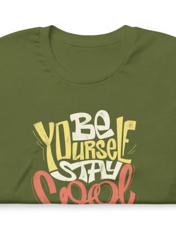 Be Yourself Stay Cool Unisex t-shirt - unisex staple t shirt olive front c deb dd - Shujaa Designs