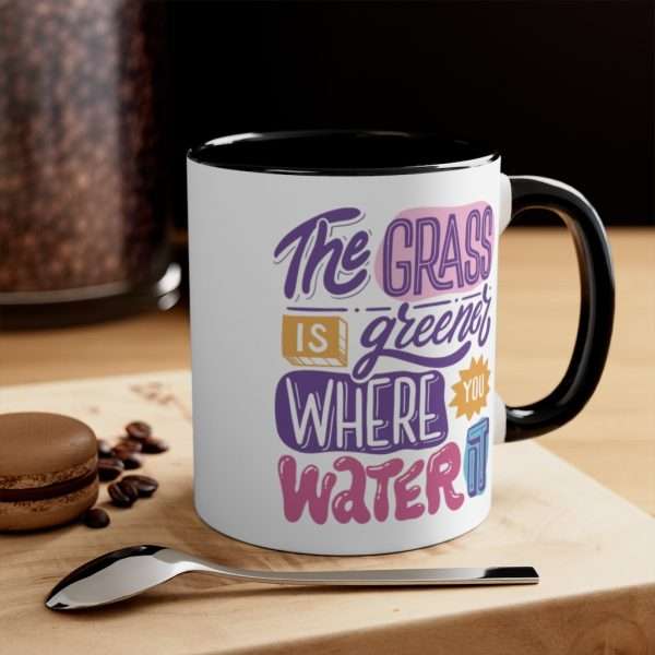 The Grass Is Greener Where You Water It Accent Coffee Mug, 11oz - - Shujaa Designs