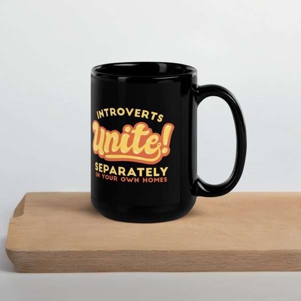 Private: Introverts Unite Separately In Your Own Homes Black Glossy Mug - black glossy mug black oz handle on right f dbbc d - Shujaa Designs