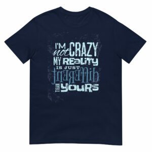 Private: I’m Not Crazy Short-Sleeve Unisex T-Shirt - unisex basic softstyle t shirt navy front a a f - Shujaa Designs