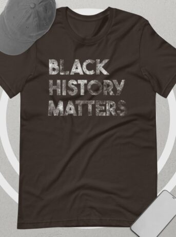 Private: Black History Matters Unisex t-shirt - unisex staple t shirt brown front ab b fc - Shujaa Designs