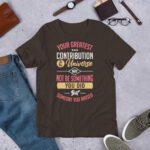 Private: Your Greatest Contribution To The Universe Unisex t-shirt - unisex staple t shirt brown front b e - Shujaa Designs