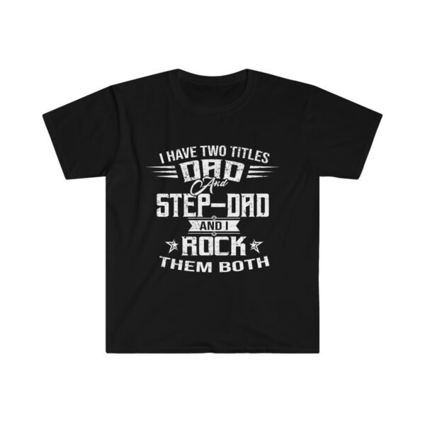Dad And Step Dad I Rock Them Both Unisex Softstyle T-Shirt - .jpg - Shujaa Designs