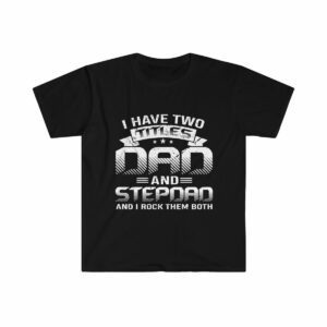 Dad Stepdad I Rock Them Both Unisex Softstyle T-Shirt - .jpg - Shujaa Designs