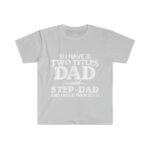 Two Tittles Dad And Stepdad Unisex Softstyle T-Shirt - .jpg - Shujaa Designs
