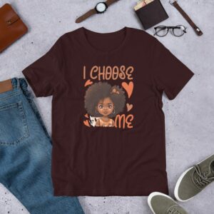 I Choose Me Unisex t-shirt - unisex staple t shirt oxblood black front b ad.jpg - Shujaa Designs