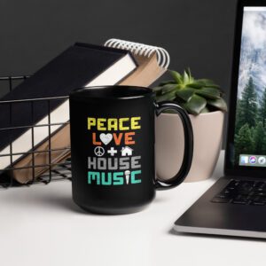 Peace Love House Music Black Glossy Mug - black glossy mug black oz handle on right b f a .jpg - Shujaa Designs