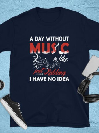 A Day Without Music Short-Sleeve Unisex T-Shirt - unisex basic softstyle t shirt navy front b c cf .jpg - Shujaa Designs