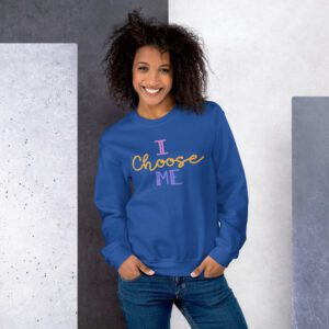 I Choose Me Unisex Sweatshirt - unisex crew neck sweatshirt royal front dd .jpg - Shujaa Designs