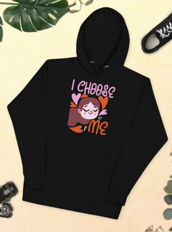 I Choose Me - Cute Girl - Premium Unisex Hoodie - unisex premium hoodie black front f d .jpg - Shujaa Designs