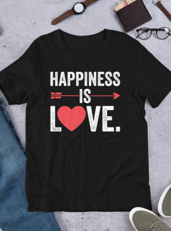 Happiness Is Love Unisex t-shirt - unisex staple t shirt black front f d b a .jpg - Shujaa Designs